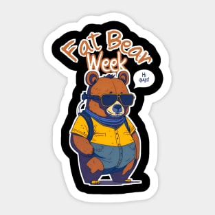 Fat Bear Week Say Hi guys! Sticker